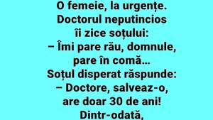 Bancul începutului de săptămână | "Îmi pare rău, domnule. Soția dumneavoastră pare în comă"