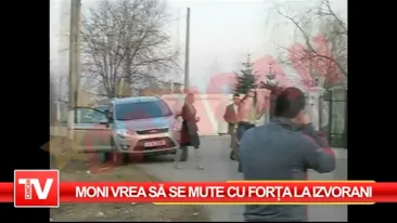 Moni vrea sa se mute cu forta la Izvorani