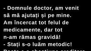 BANCUL ZILEI | „Am încercat tot felul de medicamente, dar tot n-am rămas gravidă!”