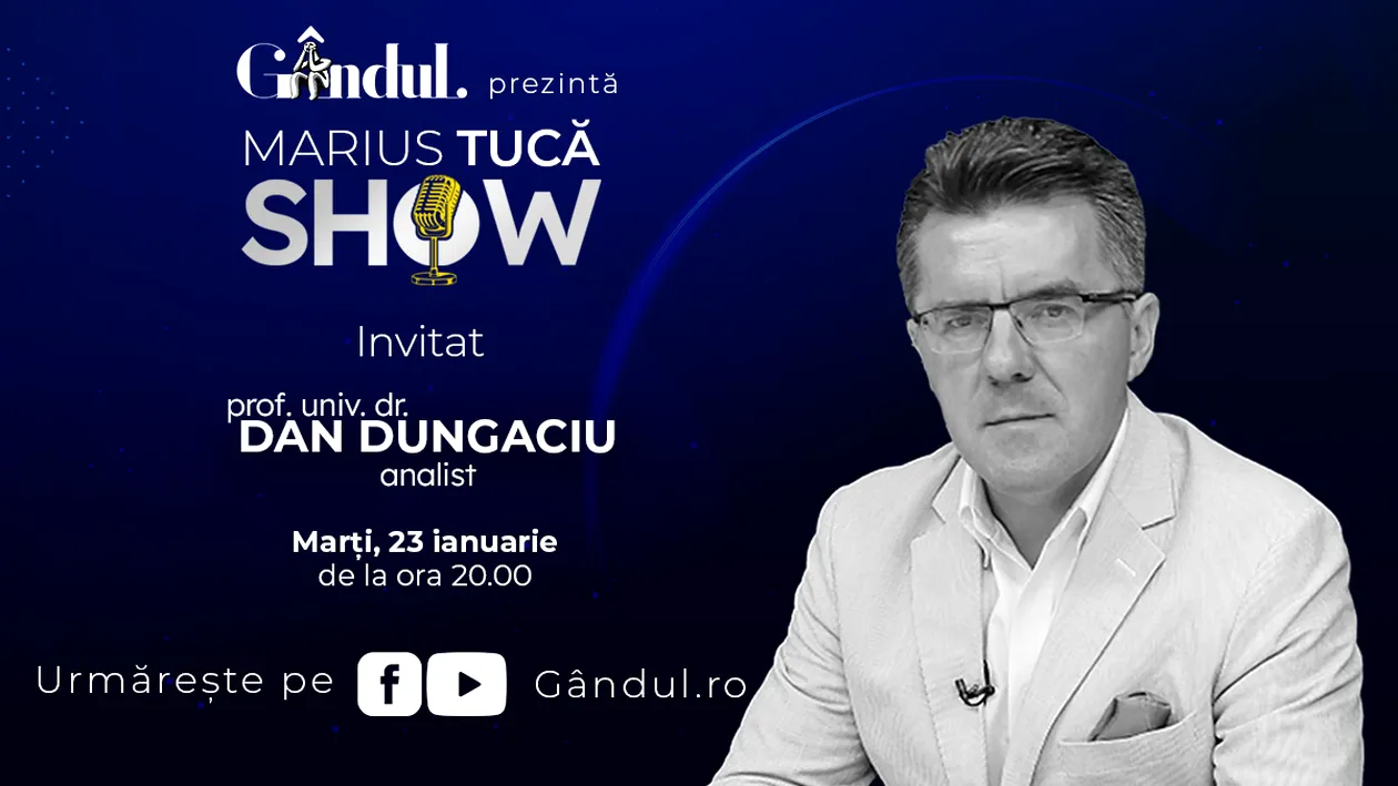 Marius Tucă Show începe marți, 23 ianuarie, de la ora 20.00, live pe gândul.ro. Invitat: prof. univ. dr. Dan Dungaciu