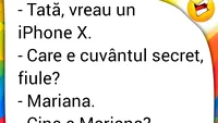 BANC | Tati, vreau un iPhone X! Care e cuvântul secret, fiule? Mariana