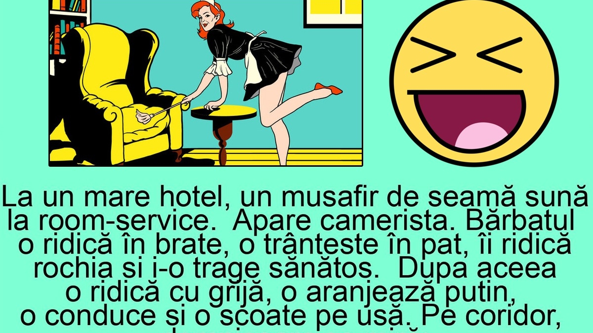 BANC | La un mare hotel, un musafir de seamă sună la room-service. Apare camerista. Bărbatul o ridică în brațe, o trântește în pat, îi ridică rochia și..