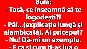 BANCUL ZILEI | Bulă: "Tată, ce înseamnă să te logodești?!"