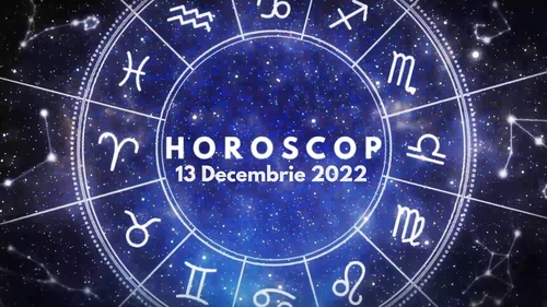 Horoscop 13 decembrie 2022. Cine sunt nativii avantajați pe plan profesional