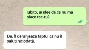 BANCUL ZILEI | "Iubito, ai idee de ce nu mă place tăică-tu?"