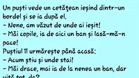 BANC | Nene, am văzut de unde ai ieșit!