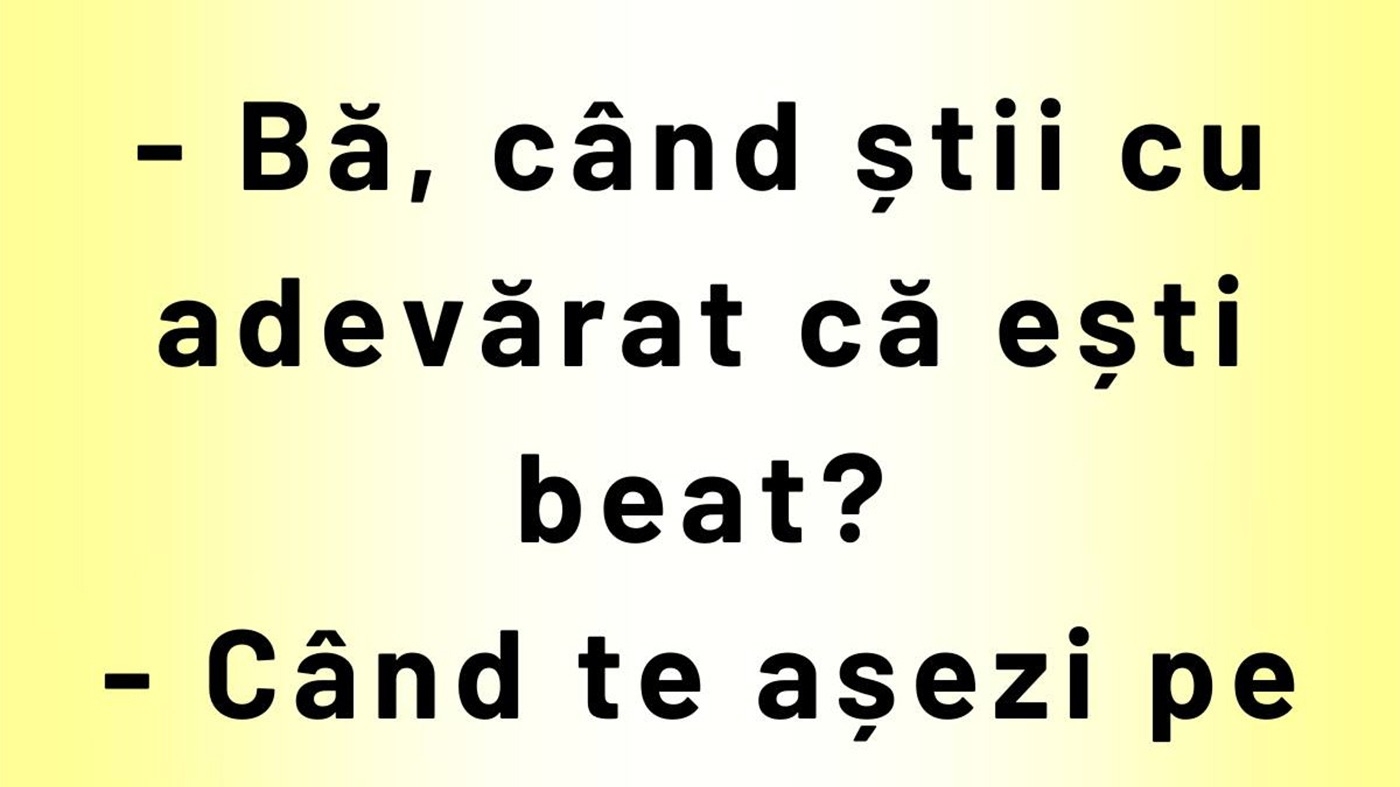 Bancul de weekend | Când știi cu adevărat că ești beat?