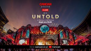 CANCAN.RO, LIVE de la UNTOLD pe site și youtube începând cu ora 19!