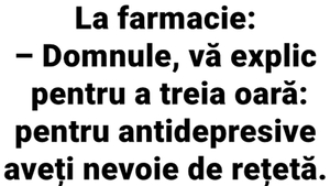 BANC | La farmacie: "Vă explic pentru a treia oară: Pentru antidepresive aveți nevoie de rețetă!"