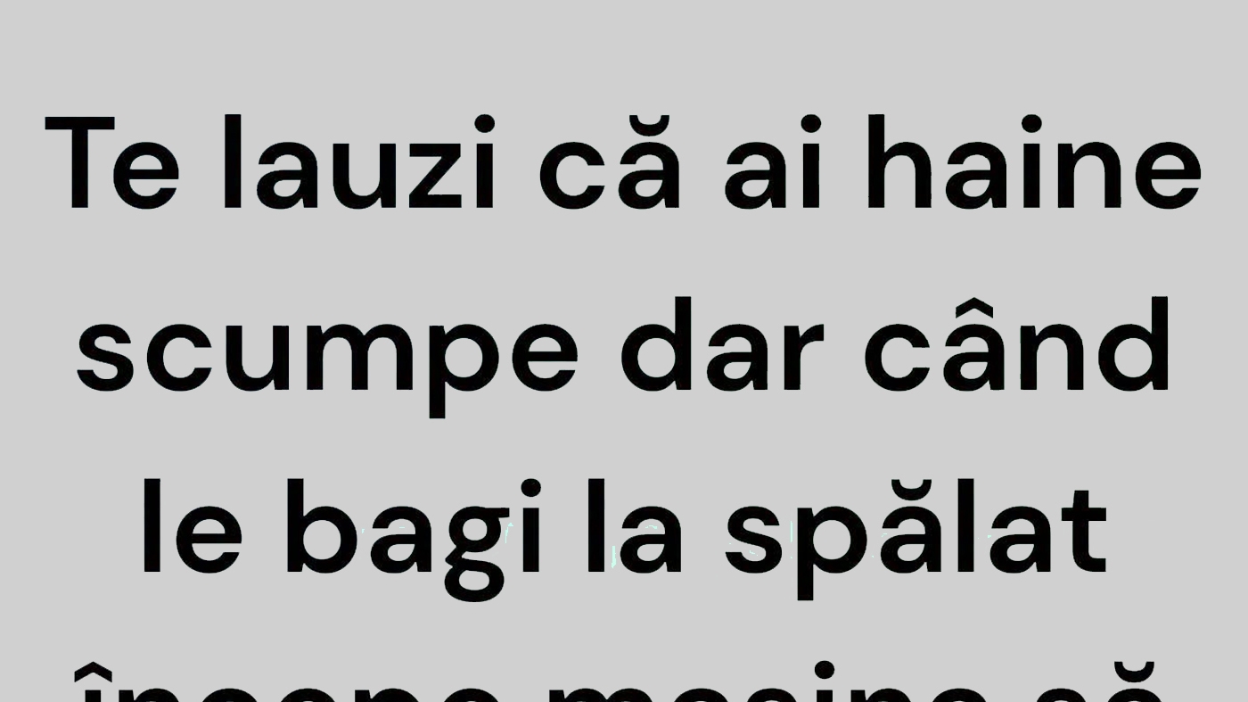 BANCUL ZILEI | Te lauzi că ai haine scumpe...