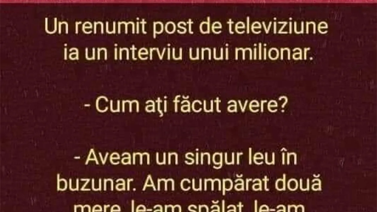 BANCUL ZILEI | Un renumit post TV ia interviu unui milionar: Cum ați făcut avere?