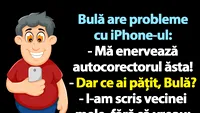 BANC | Bulă, iPhone-ul și autocorectorul