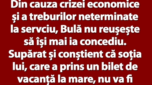 BANCUL ZILEI | Bulă către soția lui: "Îți dau voie să mă înșeli, dar numai de două ori!"