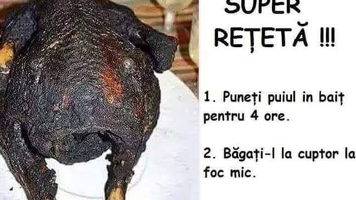 BANC | Super-rețetă pentru pui la cuptor: "Puneți puiul în baiț pentru 4 ore. Băgați-l la cuptor, la foc mic. Intrați.."
