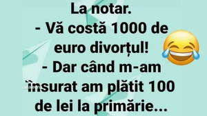 BANCUL ZILEI | La notar: "Vă costă 1.000 de euro divorțul"