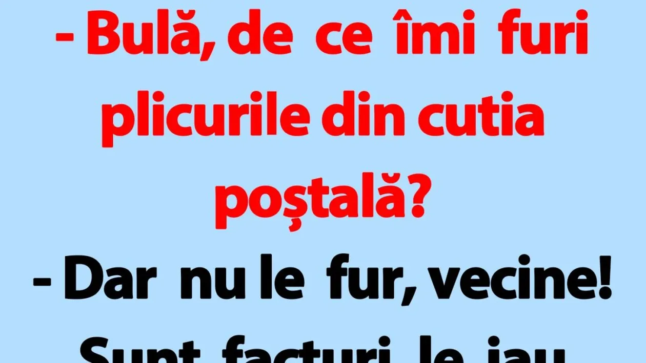 BANC | Bulă, de ce îmi furi plicurile din cutia poștală?