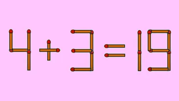 Test IQ exclusiv pentru genii | Corectați 4 + 3 = 19, mutând un singut chibrit