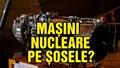 Sunt posibile mașinile cu motor nuclear? Un gigant auto a încercat imposibilul