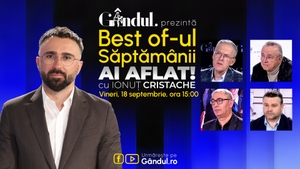 Gândul prezintă Best Of Ai aflat! Cu Ionuț Cristache - vineri, 18 septembrie, de la ora 15.00