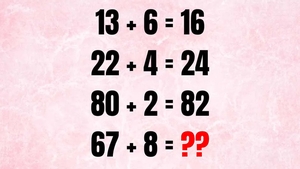 TEST IQ | Dacă 13+6=16, 22+4=24, 80+2=82, atunci cât face 67 + 8 = ?
