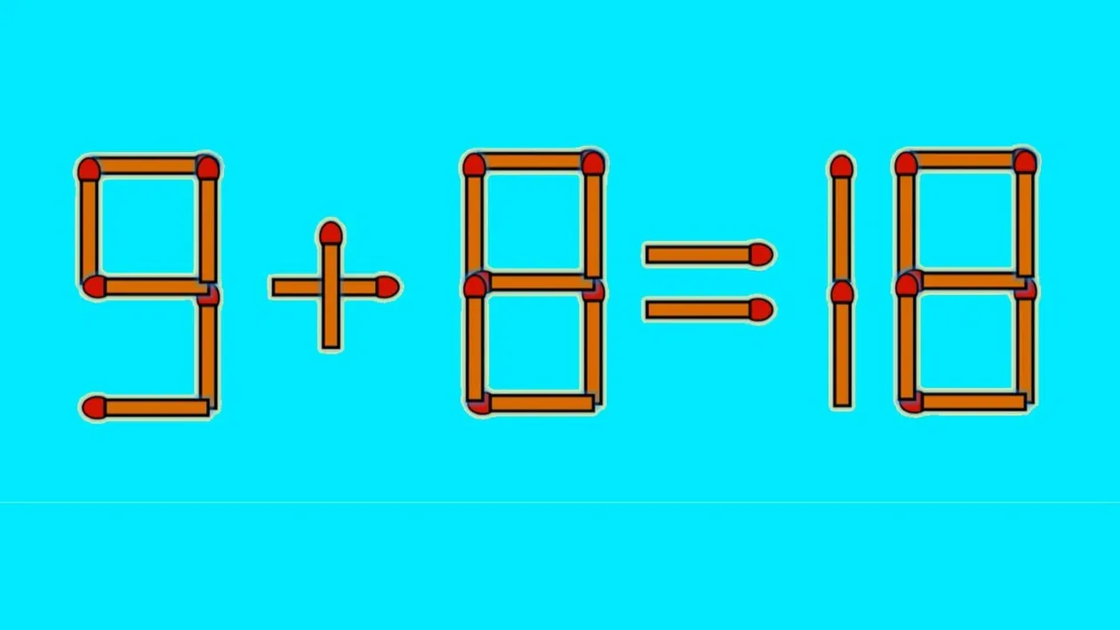 Test IQ cu chibrituri | Corectați 9 + 8 = 18, mutând un singur băț