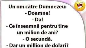 BANC | Un om către Dumnezeu: "Ce înseamnă pentru tine un milion de dolari?"