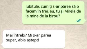BANCUL ZILEI | "Iubitule, cum ți s-ar părea să o facem în trei: eu, tu și Mirela de la mine, de la birou?"