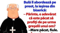 BANC | Bulă îl abordează pe preot, la ieșirea din biserică