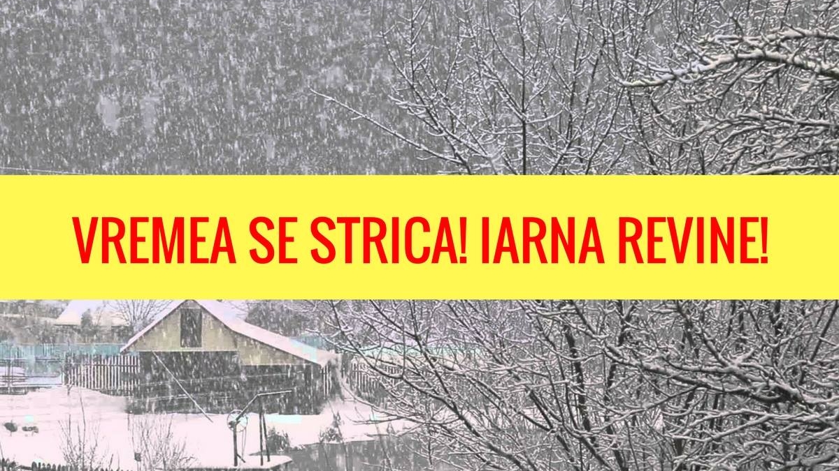 Atenționare meteo! Vremea se răcește brusc și revin ninsorile în România! Prognoza ANM pentru 22 - 23 februarie