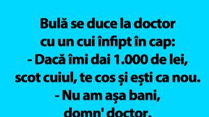 BANC | Bulă se duce la doctor cu un cui înfipt în cap