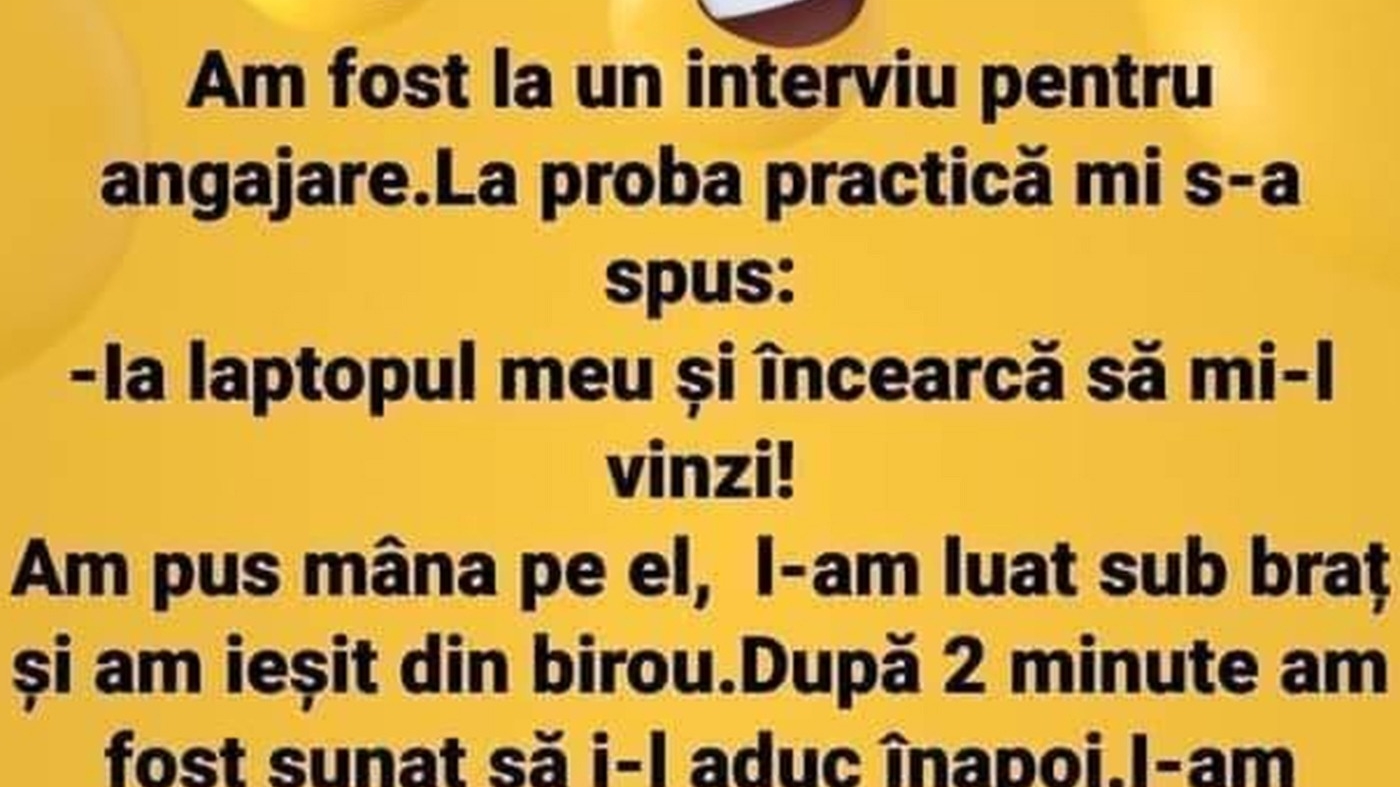 Bancul dimineții | Interviu de angajare: "Ia laptopul ăsta și încearcă să mi-l vinzi!"