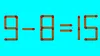 TEST IQ | 9 – 8 = 15 este greșit. Corectați egalitatea mutând un singur chibrit