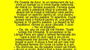 BANC | Într-un restaurant de lux din Coasta de Azur intră un bărbat nefericit, de mână cu o femeie superbă