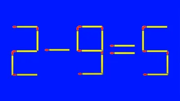 Test IQ exclusiv pentru genii | Corectați 2-9=5, mutând două chibrituri!