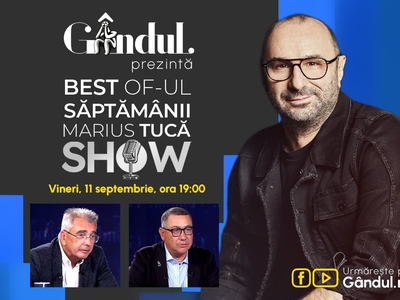 Gândul prezintă Best of Marius Tucă Show – vineri, 11 septembrie, de la ora 19.00
