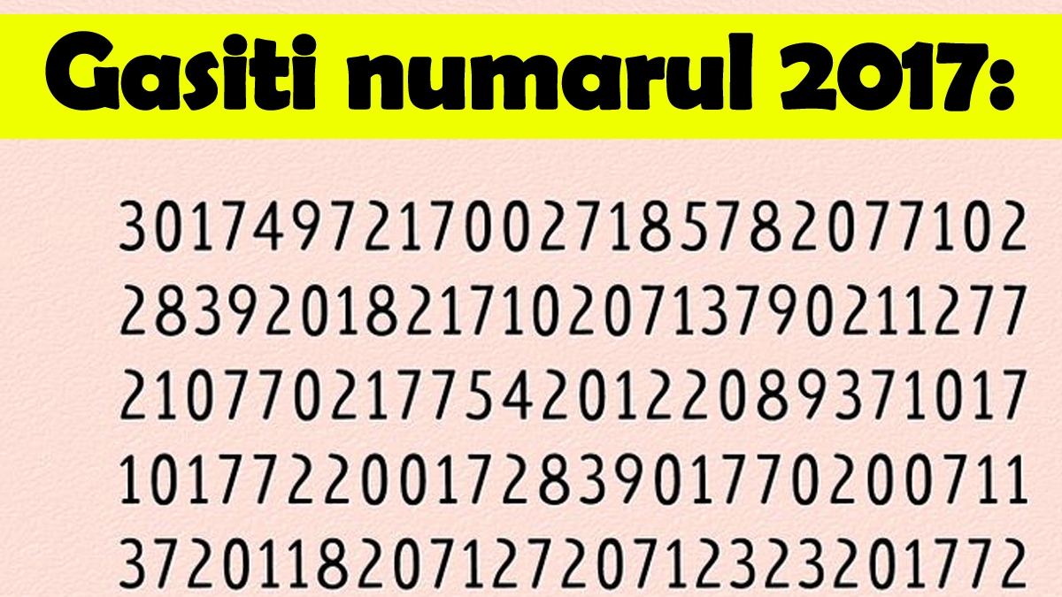 Test de inteligență | Găsiți numărul 2017 în 40 de secunde!