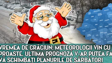 VREMEA DE CRĂCIUN: Meteorologii vin cu veşti prosate. ULTIMA PROGNOZĂ v-ar putea face să vă schimbaţi planurile de Sărbători