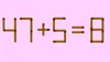 Test IQ exclusiv pentru genii | 47 + 5 = 8 este greșit. Pentru a corecta egalitatea, mutați un singur chibrit
