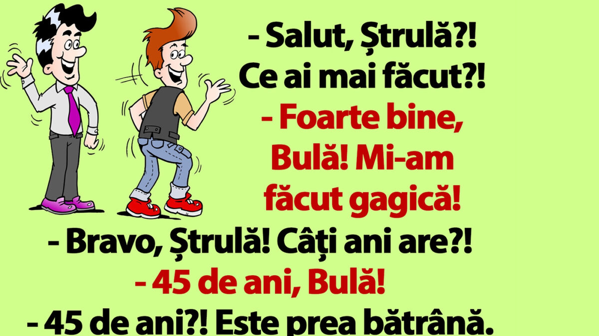 BANC | "Bulă, mi-am făcut gagică!"