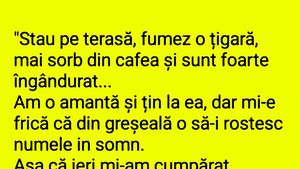 BANCUL ZILEI | "Am o amantă și țin la ea"