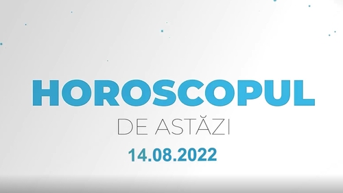 Horoscop 14 august 2022