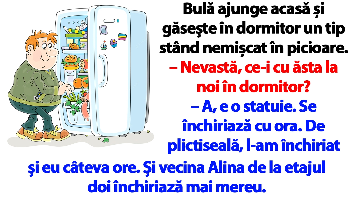 BANC | Bulă ajunge acasă și găsește în dormitor un tip stând nemișcat în picioare