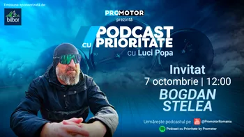 ProMotor lansează episodul #54 din „Podcast cu Prioritate” alături de Bogdan Stelea