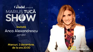 Marius Tucă Show începe miercuri, 3 decembrie, de la ora 20.00, live pe Gândul. Invitata: Anca Alexandrescu