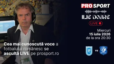 Ilie Dobre comentează LIVE pe ProSport.ro meciul Universitatea Craiova - Vitebsk, miercuri, 15 iulie 2026, de la ora 20:30