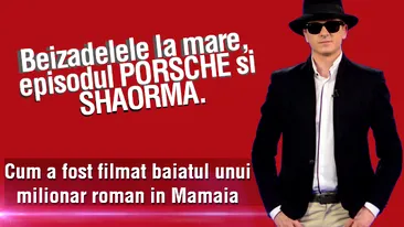 Beizadelele la mare, episodul PORSCHE si SAORMA. Cum a fost filmat baiatul unui milionar roman in Mamaia