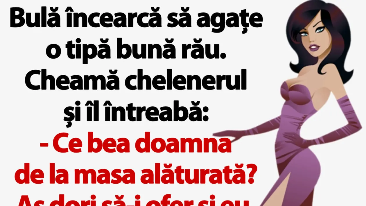BANC | Bulă încearcă să agațe o tipă bună rău. Cheamă chelenerul și îl întreabă