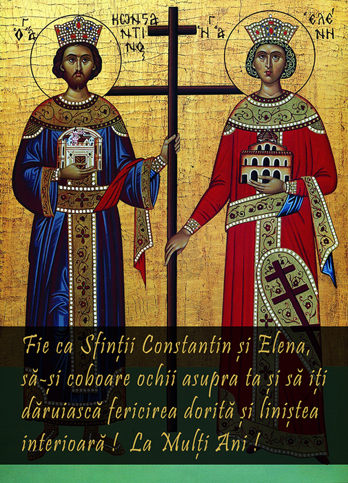 Felicitări de Sfinții Constantin și Elena. Mesaje și urări de La multi ani!
