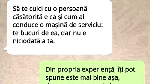 BANC | "Să te culci cu o persoană căsătorită e ca și cum ai conduce mașina de serviciu"