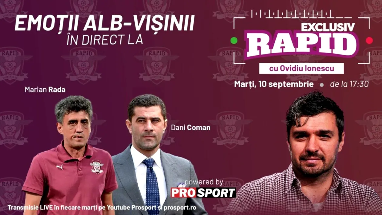 EXCLUSIV RAPID cu Marian Rada și Dani Coman începe la ora 17:30 pe canalul de YouTube - ProSport!